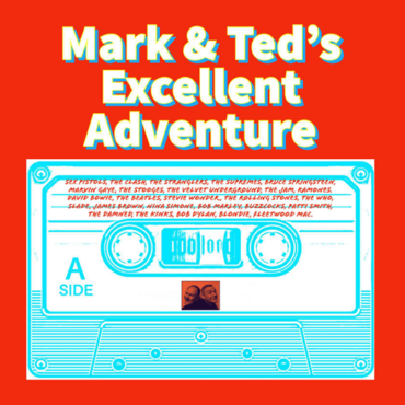Mark & Ted's Excellent Adventure